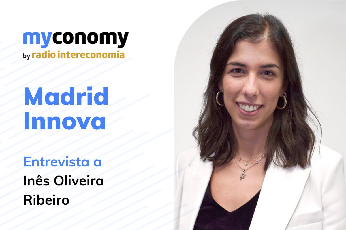 «Seguimos luchando por ayudar a escalar proyectos potentes» Inés Oliveira en Madrid Innova