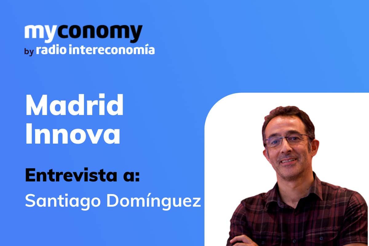 myconomy Madrid Innova Entrevista a Santiago Domínguez